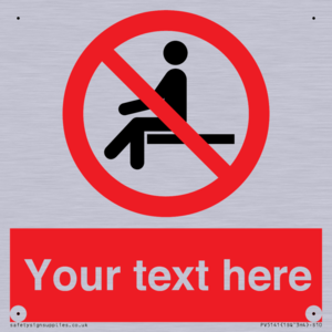 Custom No Sitting Sign